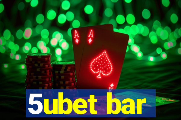 5ubet bar